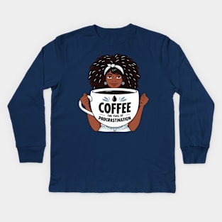 Coffee, The Fuel of Procrastination | Coffee Lover quote | Coffee Queen Kids Long Sleeve T-Shirt